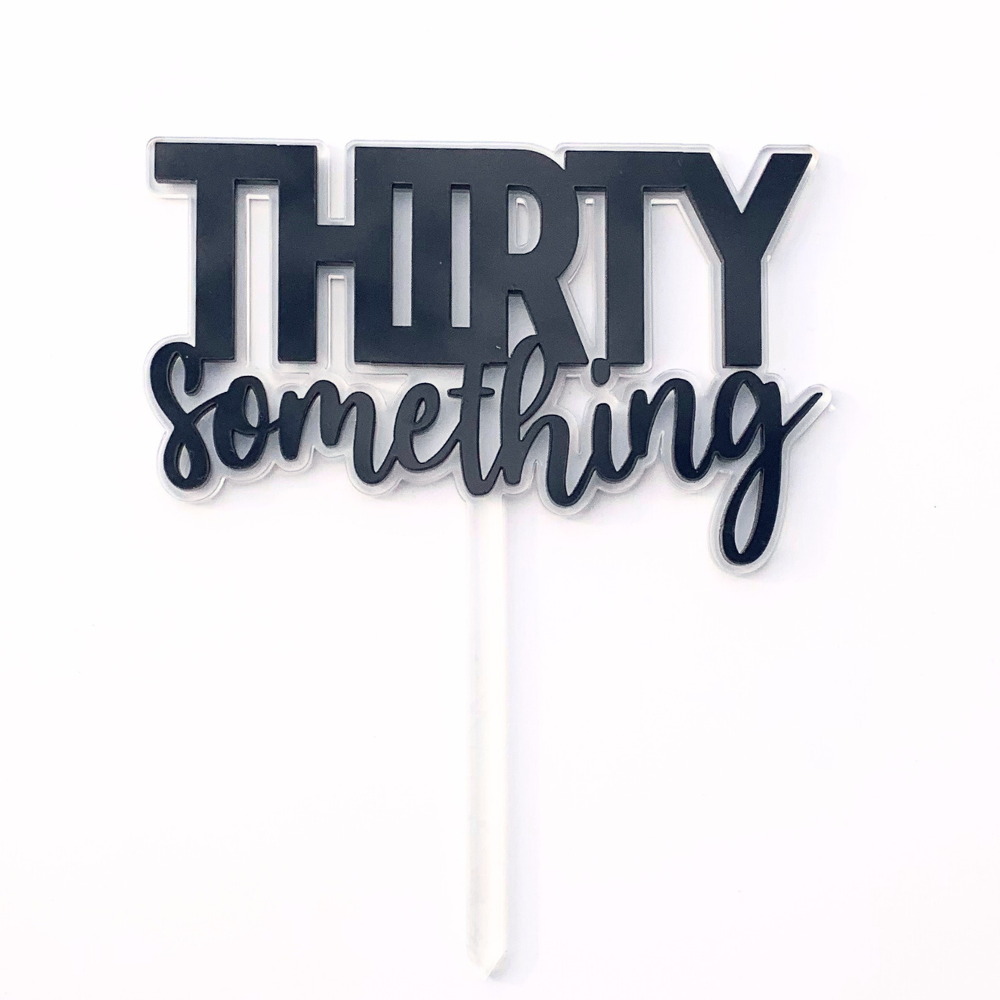 Thirty Something Double Layered Cake Topper