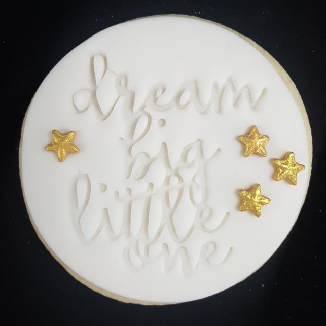 Custom Cookie Cutters Embosser - Dream Big Little One