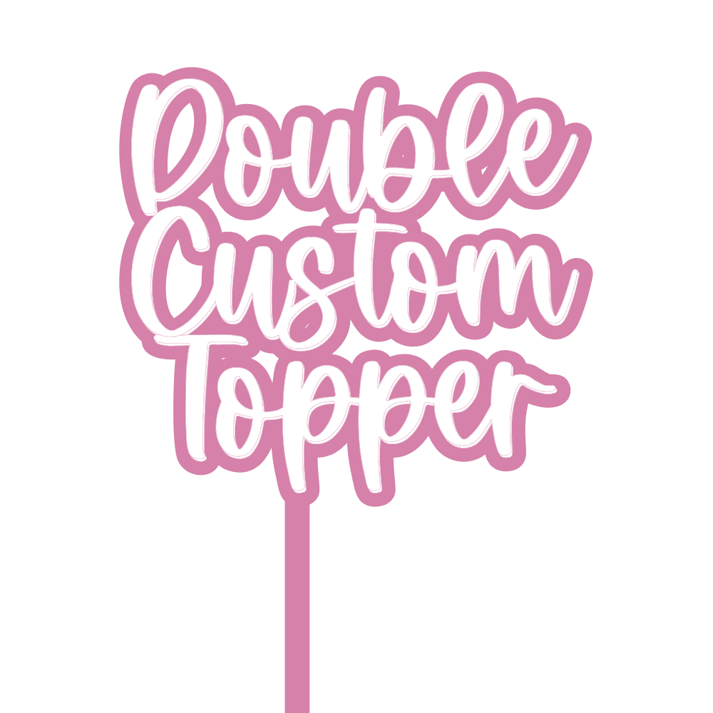 Custom Double Layer Acrylic Cake Topper