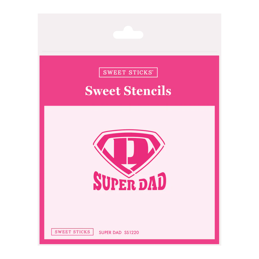 Sweet Sticks Sweet Stencil - Super Dad